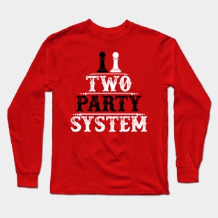 Two Party System - Political Gift Long Sleeve T-Shirt